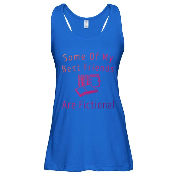 Some Of My Best Friends Are Fictional Book Nerd Cute Gift Ladies Essential Flowy Tank