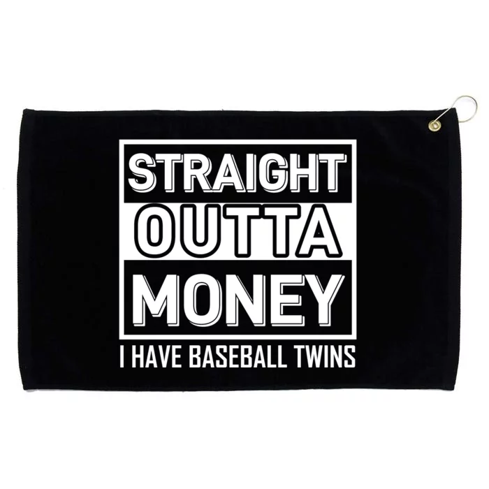 Straight Outta Money I Have Baseball Twins Grommeted Golf Towel