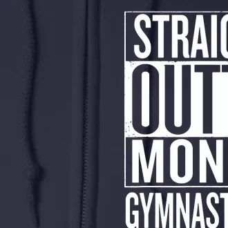 Straight Outta Money Gymnast Dad Gymnastics Full Zip Hoodie