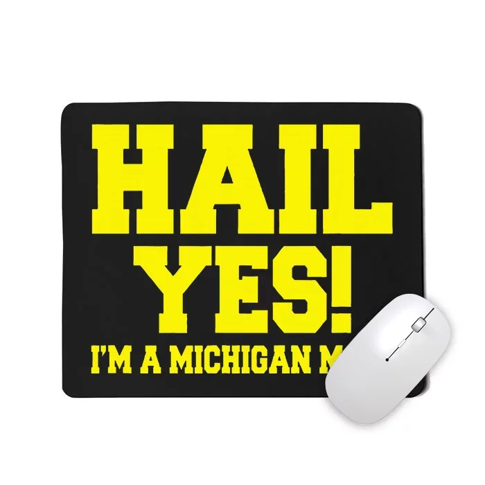 State Of Michigan Hail! Yes Mom Mother Ann Arbor Gift U M Mousepad