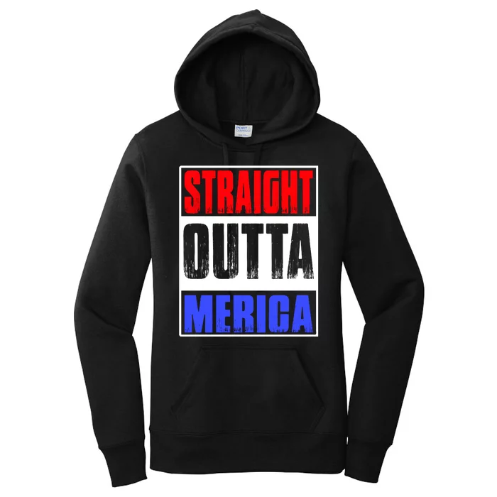 Straight Outta Merica America United States 4th Of July USA Women's Pullover Hoodie