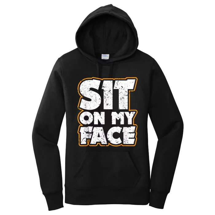 Sit On My Face Oral Sex Kinky Fetish BDSM Eat Ass Women's Pullover Hoodie