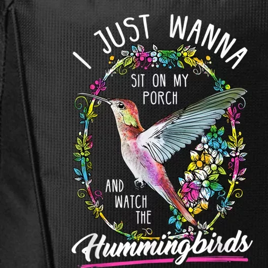 Sit On My Porch And Watch The Hummingbirds Top City Backpack