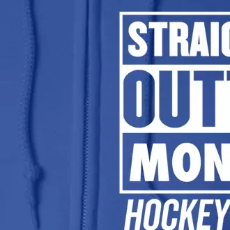 Straight Outta Money Hockey Dad Gift Full Zip Hoodie