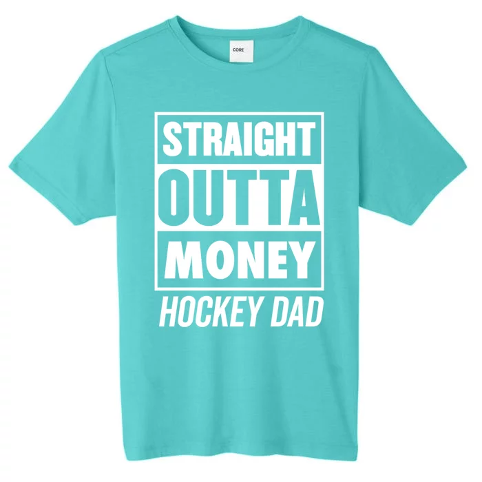 Straight Outta Money Hockey Dad Gift ChromaSoft Performance T-Shirt