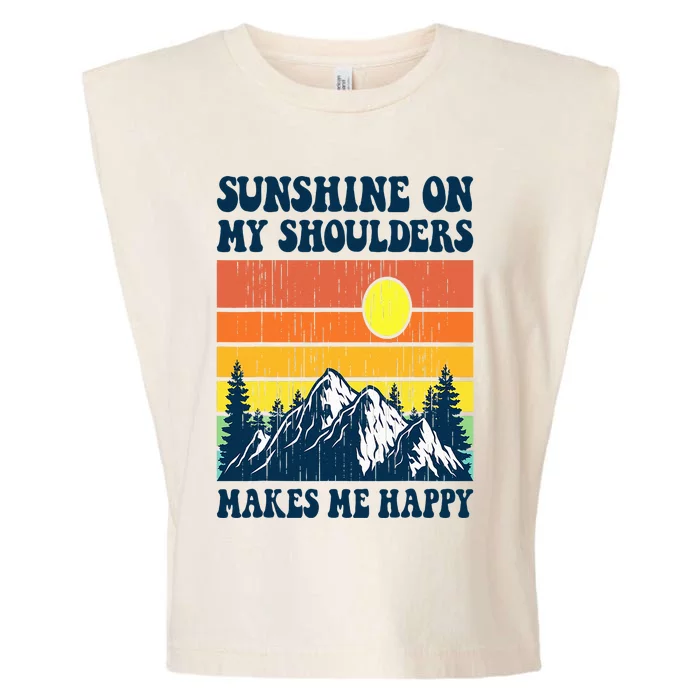 Sunshine On My Shoulders Makes Me Feel Happy Country Music Garment-Dyed Women's Muscle Tee