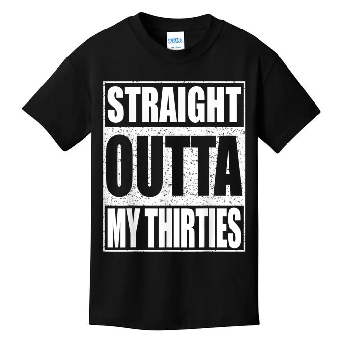 Straight Outta My Thirties 40th Birthday Shirt shirt Kids T-Shirt