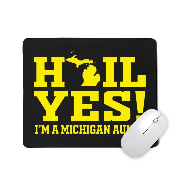 State Of Michigan Hail! Yes Mi Aunt Ann Arbor Gift U M Mousepad