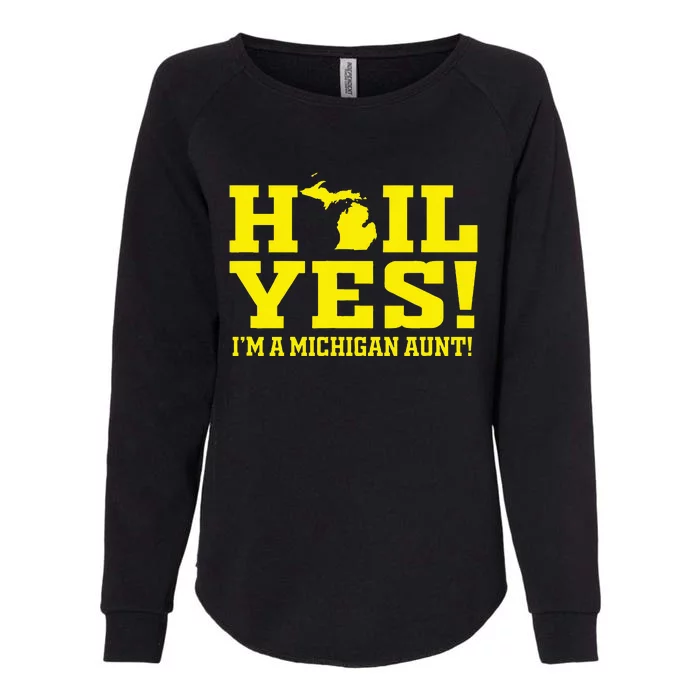 State Of Michigan Hail! Yes Mi Aunt Ann Arbor Gift U M Womens California Wash Sweatshirt