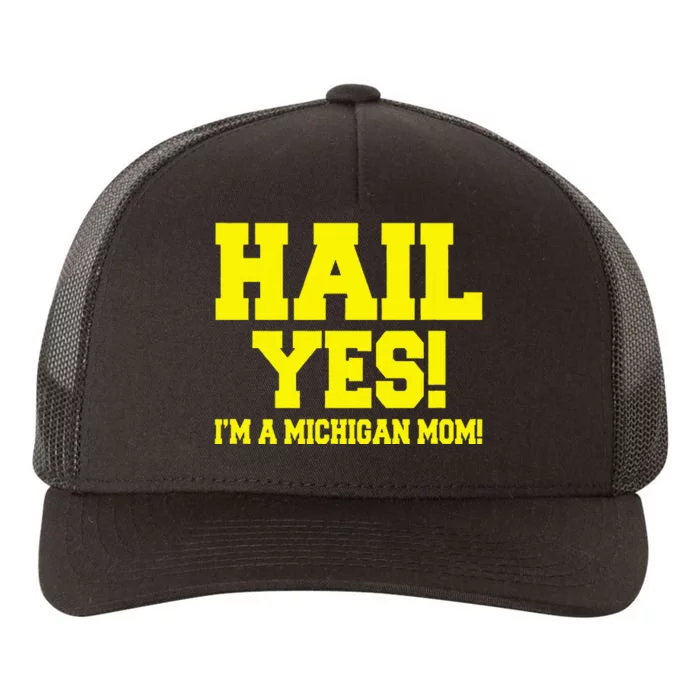 State Of Michigan Hail! Yes Mom Mother Ann Arbor Gift U M Yupoong Adult 5-Panel Trucker Hat