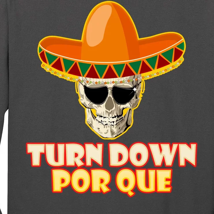 Sombrero Skull Turn Down Por Que Cinco De Mayo Tall Long Sleeve T-Shirt