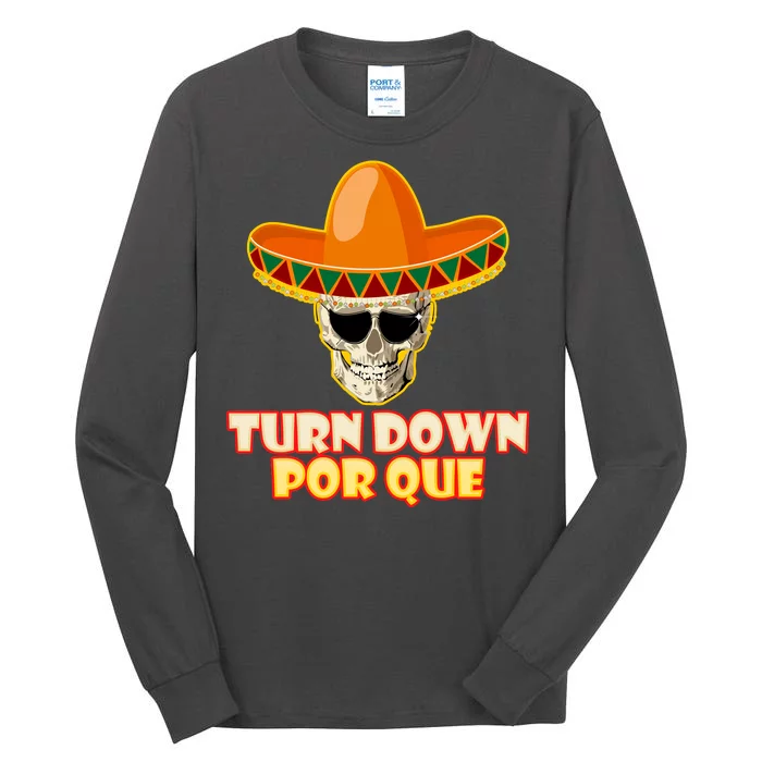 Sombrero Skull Turn Down Por Que Cinco De Mayo Tall Long Sleeve T-Shirt