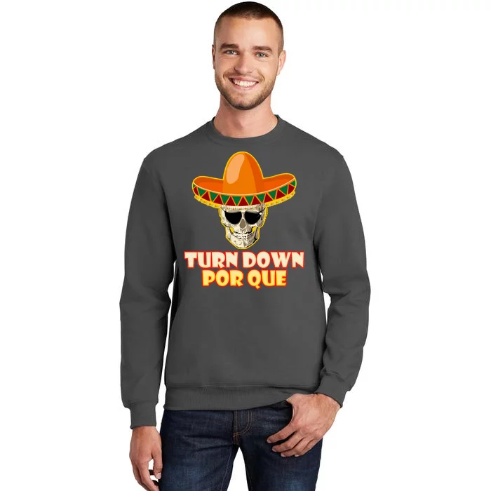 Sombrero Skull Turn Down Por Que Cinco De Mayo Tall Sweatshirt