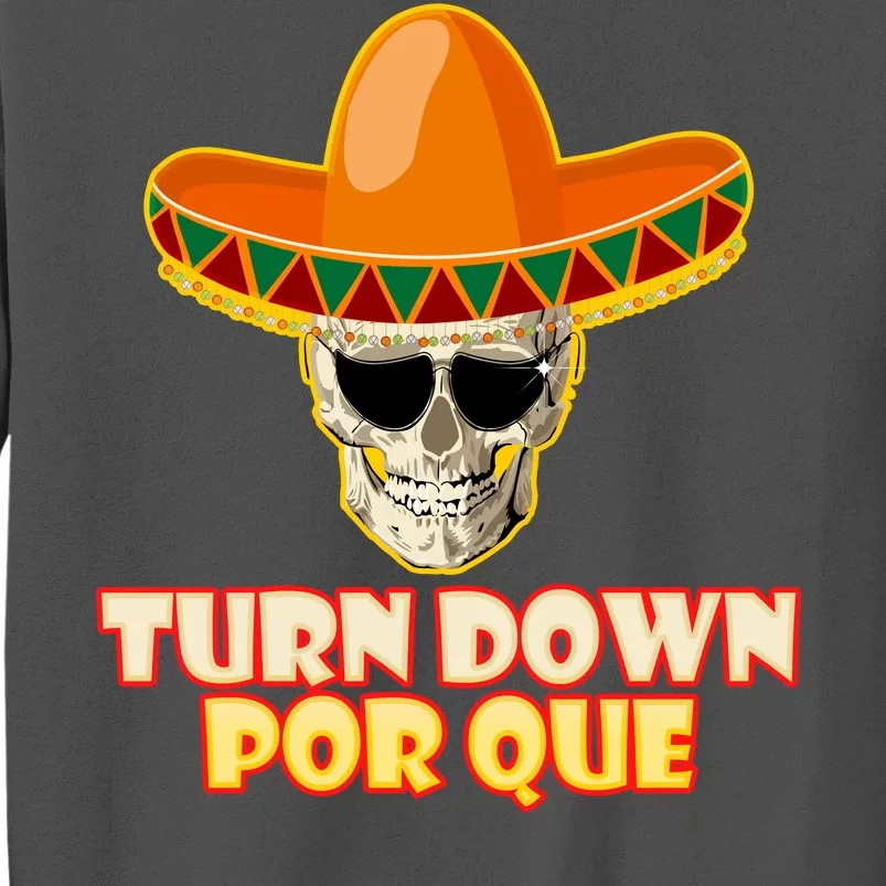 Sombrero Skull Turn Down Por Que Cinco De Mayo Tall Sweatshirt