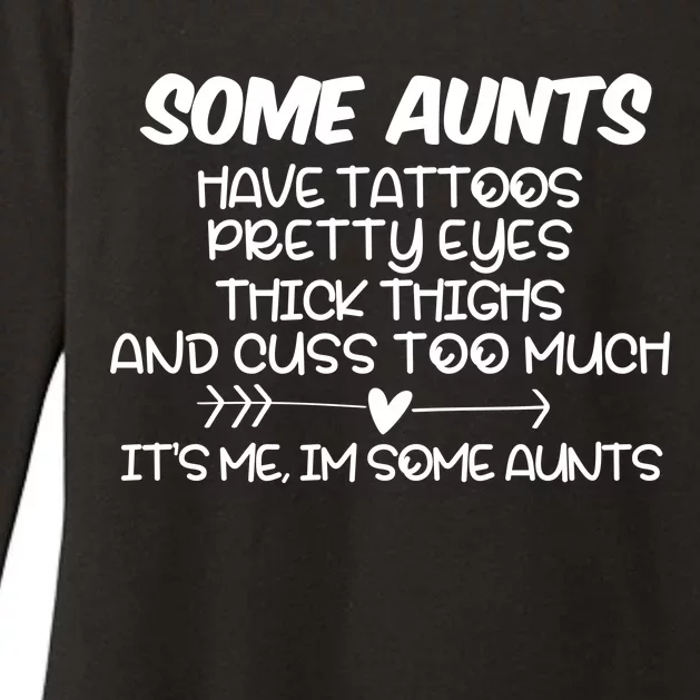 Some Aunts Have Tattoos Pretty Eyes & Cuss Too Much Womens CVC Long Sleeve Shirt