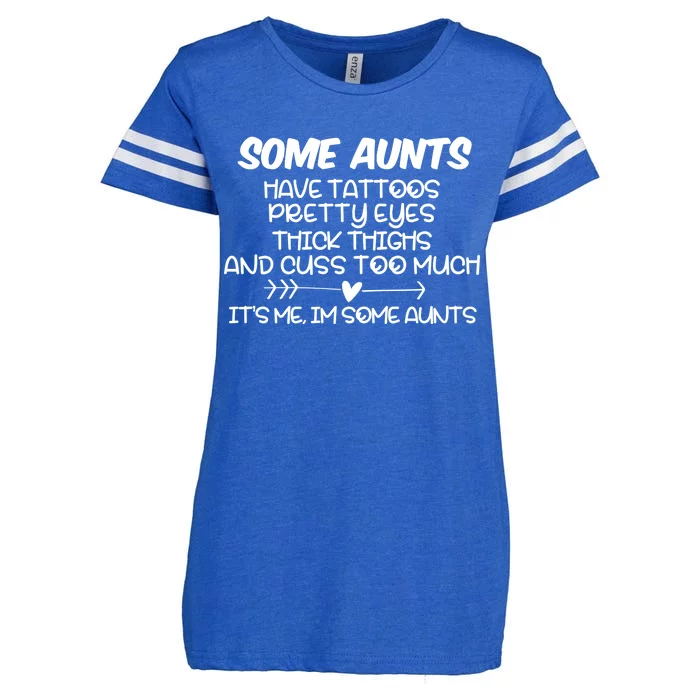 Some Aunts Have Tattoos Pretty Eyes & Cuss Too Much Enza Ladies Jersey Football T-Shirt