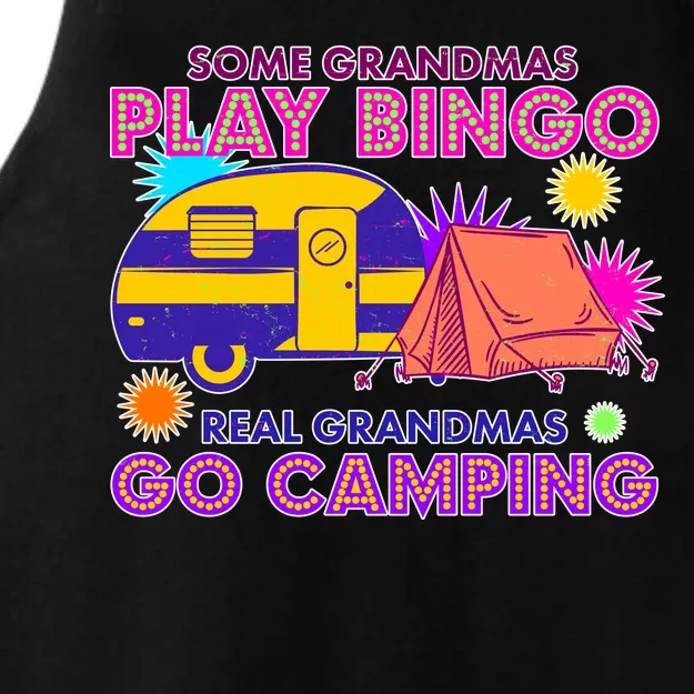 Some Grandmas Play Bingo Real Grandmas Go Camping Ladies Tri-Blend Wicking Tank