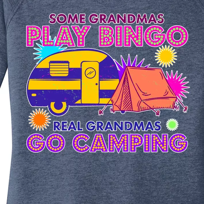 Some Grandmas Play Bingo Real Grandmas Go Camping Women's Perfect Tri Tunic Long Sleeve Shirt