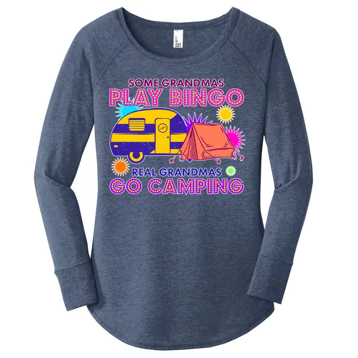 Some Grandmas Play Bingo Real Grandmas Go Camping Women's Perfect Tri Tunic Long Sleeve Shirt