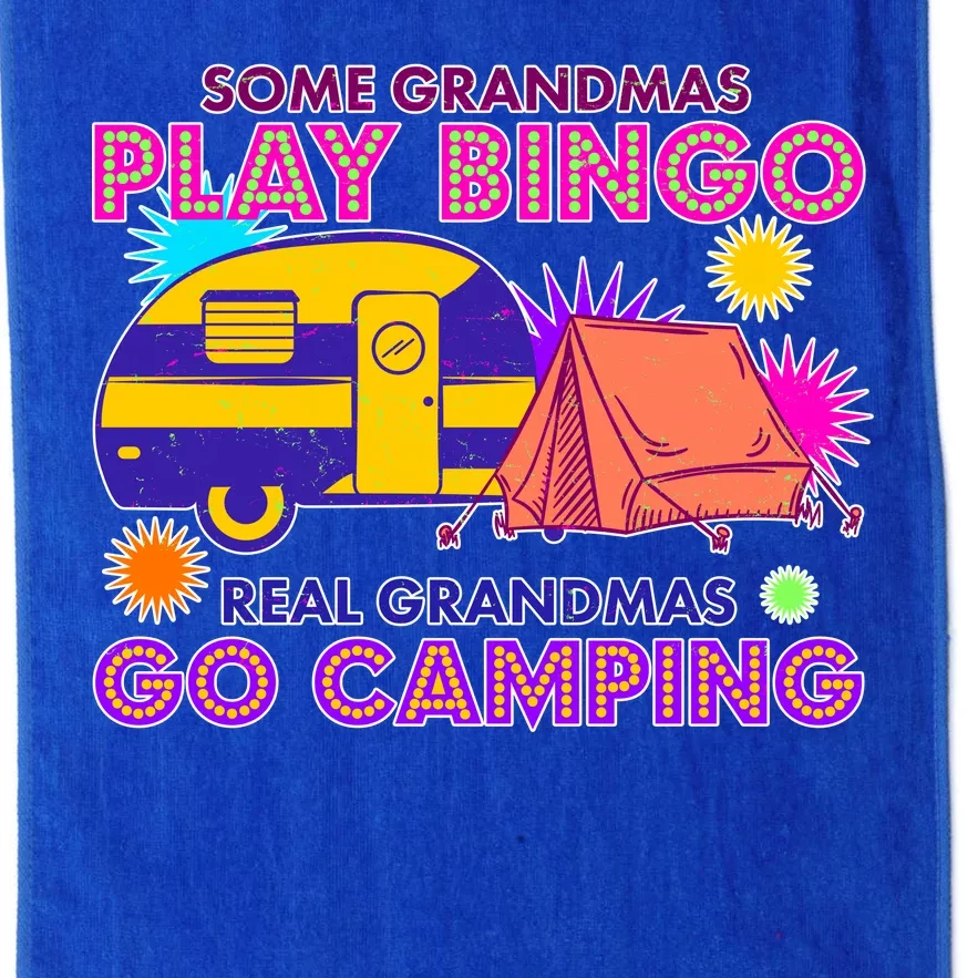 Some Grandmas Play Bingo Real Grandmas Go Camping Platinum Collection Golf Towel