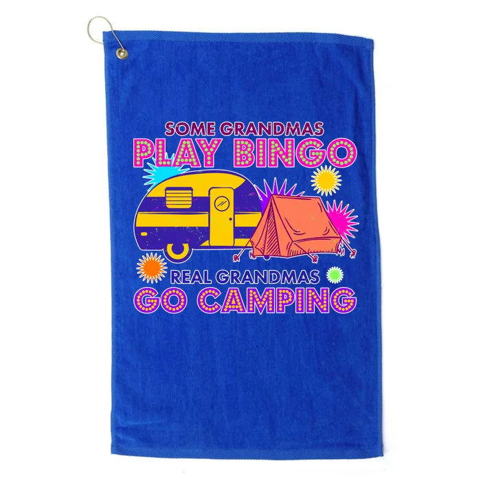 Some Grandmas Play Bingo Real Grandmas Go Camping Platinum Collection Golf Towel