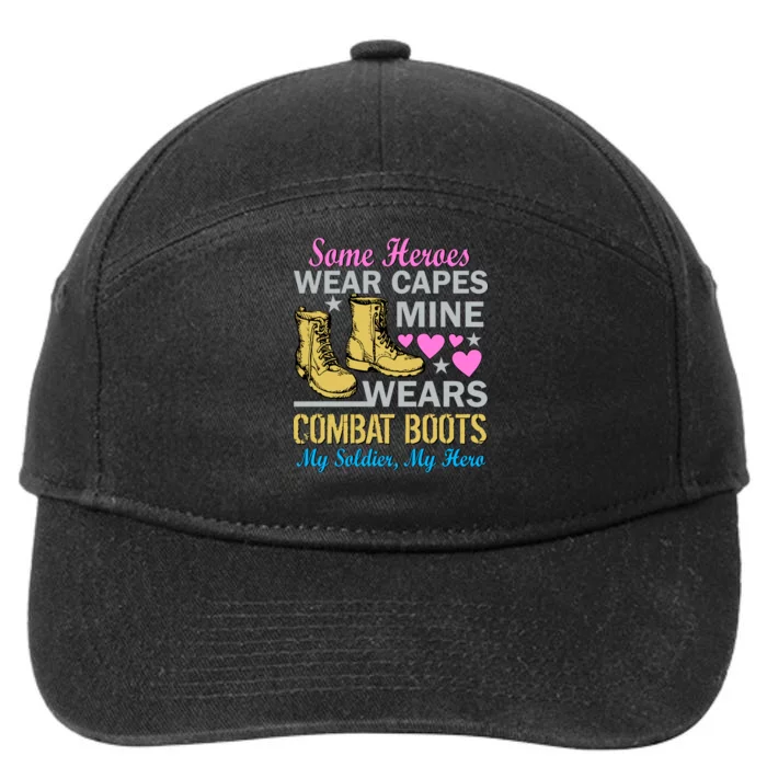 Some Heroes Wear Capes Mine Wears Combat Boots 7-Panel Snapback Hat