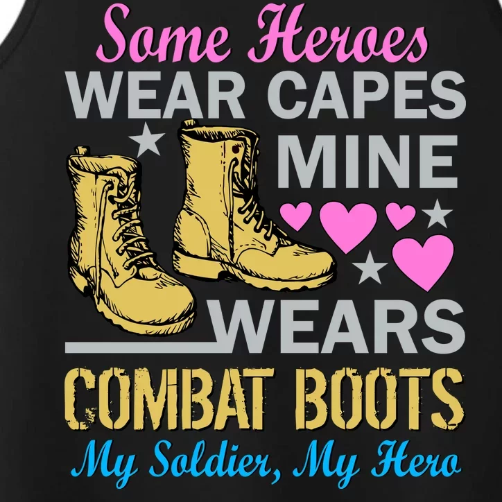 Some Heroes Wear Capes Mine Wears Combat Boots Performance Tank