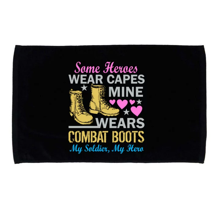 Some Heroes Wear Capes Mine Wears Combat Boots Microfiber Hand Towel