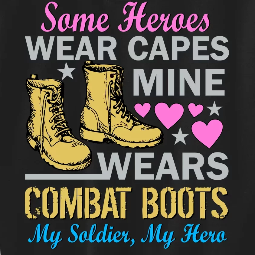 Some Heroes Wear Capes Mine Wears Combat Boots Kids Sweatshirt