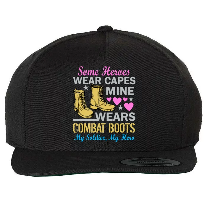 Some Heroes Wear Capes Mine Wears Combat Boots Wool Snapback Cap