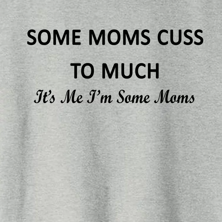 Some Moms Cuss It's Me I'm Some Moms Women's Crop Top Tee