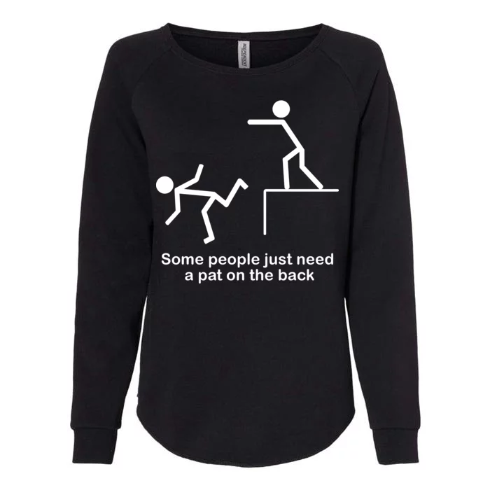 Some People Just Need A Pat The Back Womens California Wash Sweatshirt