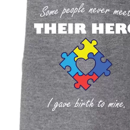 Some People Never Meet Their Hero I Gave Birth To Mine Doggie 3-End Fleece Hoodie