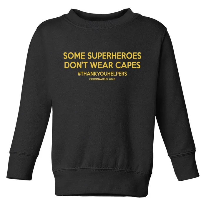 Some Superheroes Don't Wear Capes #THANKYOUHELPERS Toddler Sweatshirt