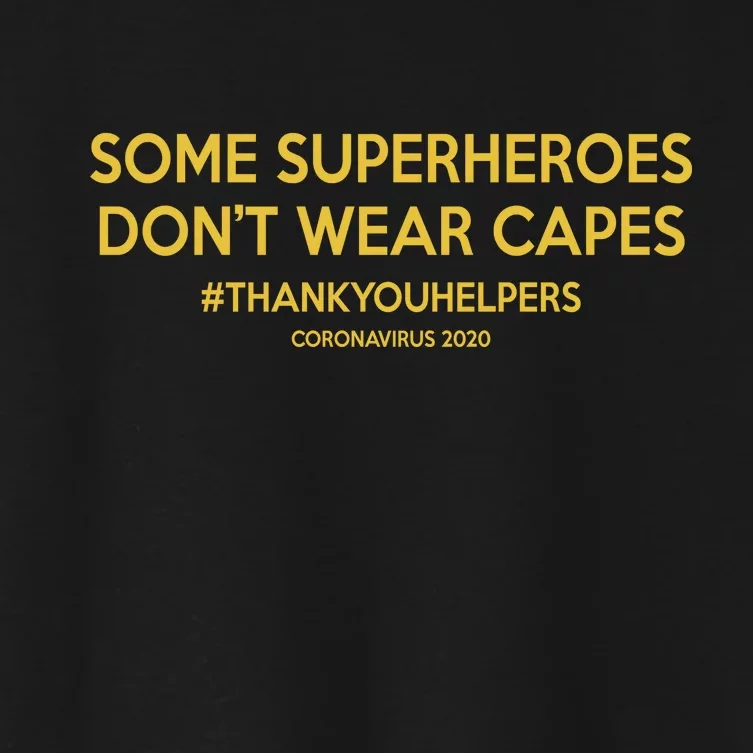 Some Superheroes Don't Wear Capes #THANKYOUHELPERS Women's Crop Top Tee