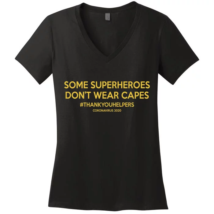 Some Superheroes Don't Wear Capes #THANKYOUHELPERS Women's V-Neck T-Shirt