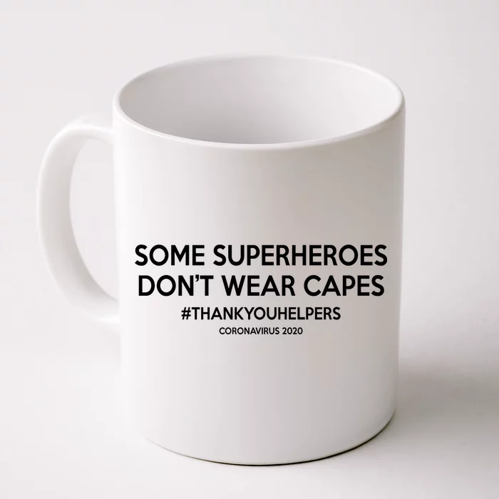 Some Superheroes Don't Wear Capes #THANKYOUHELPERS Front & Back Coffee Mug