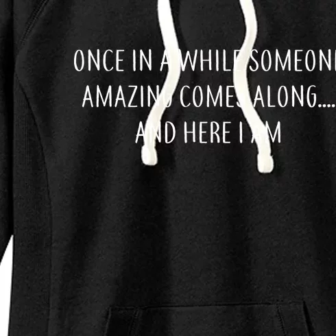 Someone Amazing Comes Along Women's Fleece Hoodie