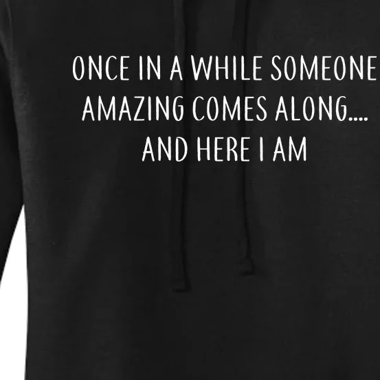 Someone Amazing Comes Along Women's Pullover Hoodie