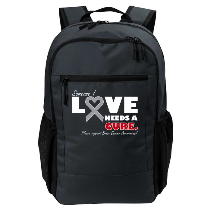 Someone I Love Needs A Cure Brain Cancer Awareness Daily Commute Backpack