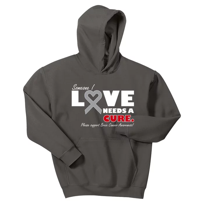 Someone I Love Needs A Cure Brain Cancer Awareness Kids Hoodie