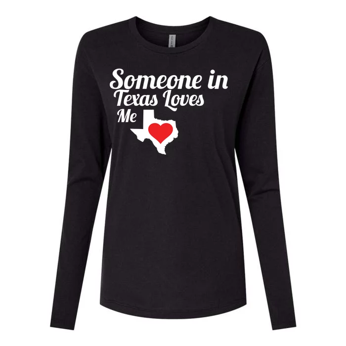 Someone In Texas Loves Me Womens Cotton Relaxed Long Sleeve T-Shirt