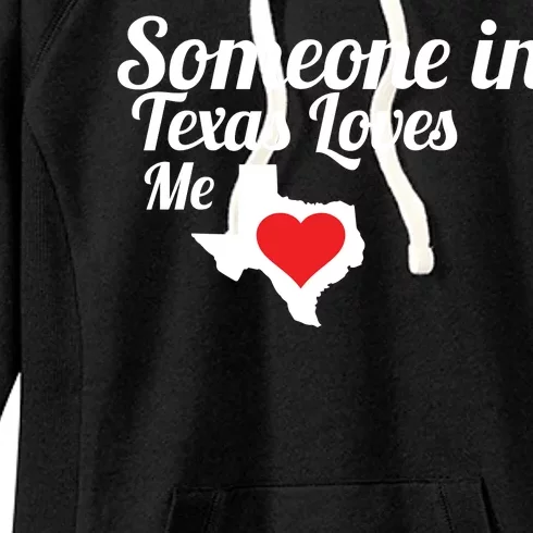 Someone In Texas Loves Me Women's Fleece Hoodie