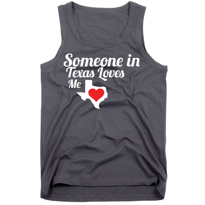 Someone In Texas Loves Me Tank Top