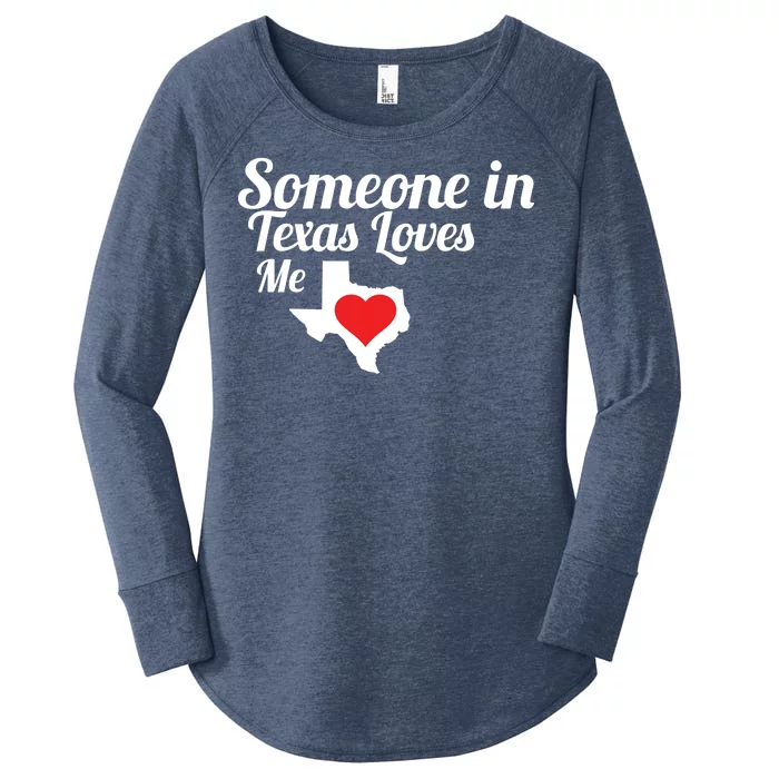 Someone In Texas Loves Me Women's Perfect Tri Tunic Long Sleeve Shirt