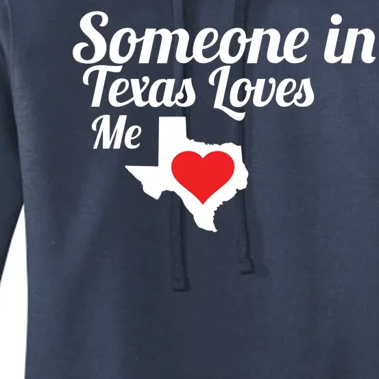 Someone In Texas Loves Me Women's Pullover Hoodie