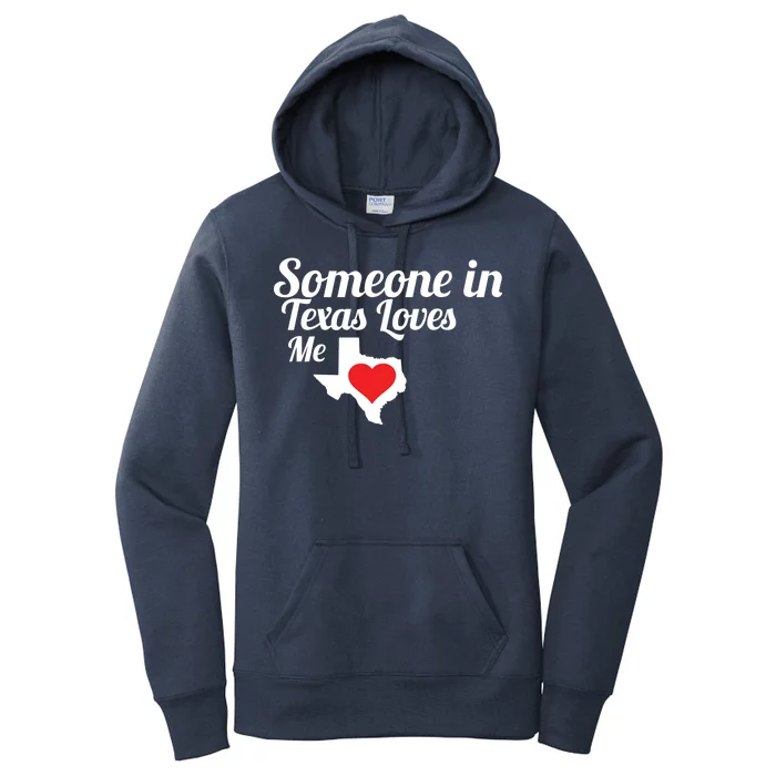 Someone In Texas Loves Me Women's Pullover Hoodie