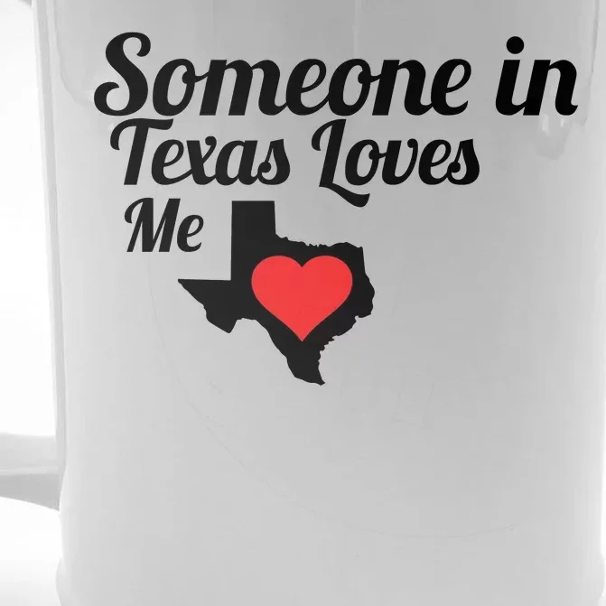 Someone In Texas Loves Me Front & Back Beer Stein