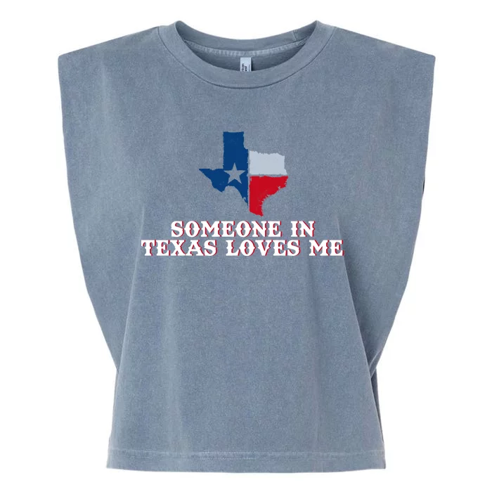 Someone In Texas Loves Me Home State Garment-Dyed Women's Muscle Tee