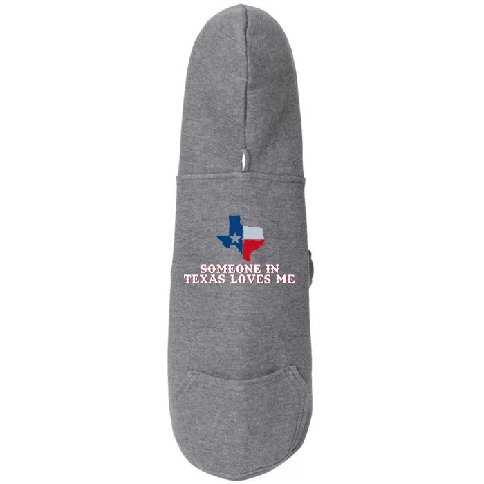 Someone In Texas Loves Me Home State Doggie 3-End Fleece Hoodie